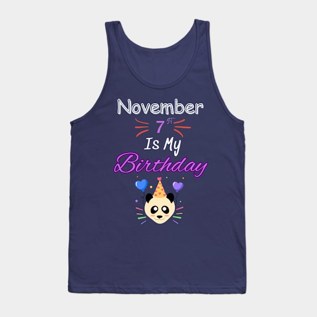 november 7 st is my birthday Tank Top by Oasis Designs